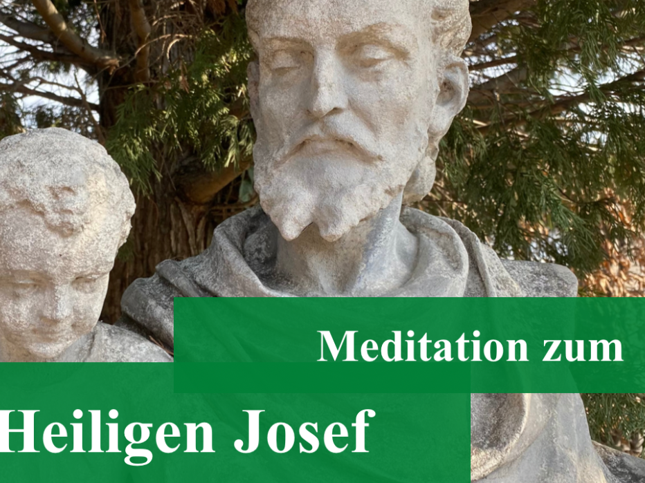 Meditation zum Gedenktag des Heiligen Josef