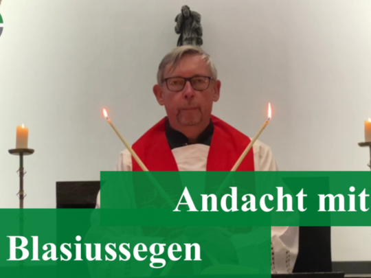 Andacht mit Blasiussegen